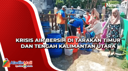 Krisis Air Bersih di Tarakan Timur dan Tengah Kalimantan Utara