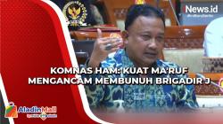 Komnas HAM: Kuat Ma'ruf Mengancam Membunuh Brigadir J