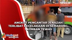 Rem Blong, Angkot Pengantar Jenazah Terlibat Kecelakaan di Semarang, 1 Korban Tewas