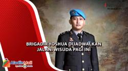 Brigadir Yoshua Dijadwalkan Jalani Wisuda Pagi Ini
