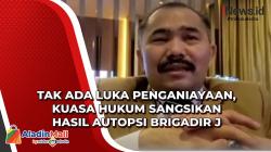 Tak Ada Luka Penganiayaan, Kuasa Hukum Sangsikan Hasil Autopsi Brigadir J 