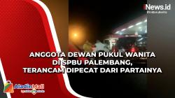Anggota Dewan Pukul Wanita di SPBU Palembang, Terancam Dipecat dari Partainya