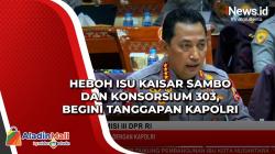 Heboh Isu Kaisar Sambo dan Konsorsium 303, Begini Tanggapan Kapolri