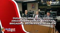Dugaan Aliran Dana kepada Anggota DPR Terkait Kematian Brigadir J, Begini Penjelasan IPW