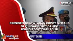 Presiden Jokowi Akan Mencopot Bintang di Pundak Ferdy Sambo usai Dipecat dari Polri