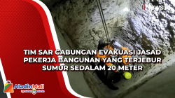 Tim SAR Gabungan Evakuasi Jasad Pekerja Bangunan yang Terjebur Sumur Sedalam 20 Meter