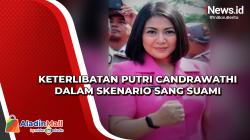Keterlibatan Putri Candrawathi dalam Skenario Sang Suami