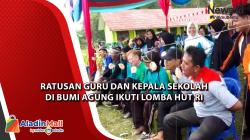  Ratusan Guru dan Kepala Sekolah di Bumi Agung Ikuti Lomba HUT RI