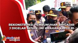 Rekonstruksi Pembunuhan Brigadir J Digelar Besok, Ini Arahan Kapolri