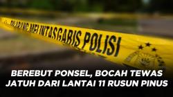 Berebut Ponsel dengan Kakaknya, Bocah Tewas Terjatuh dari Lantai 11 Rusun Pinus 