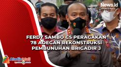 Ferdy Sambo Cs Peragakan 78 Adegan Rekonstruksi Pembunuhan Brigadir J