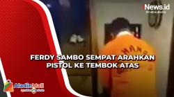 Ferdy Sambo Sempat Arahkan Pistol ke Tembok Atas