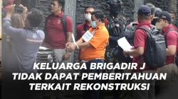 Keluarga Brigadir J Tidak Dapat Pemberitahuan Terkait Rekonstruksi