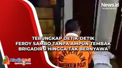 Terungkap Detik-Detik Ferdy Sambo Tanpa Ampun Tembak Brigadir J hingga Tak Bernyawa
