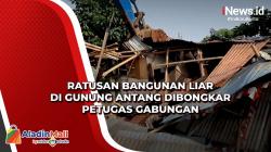 Ratusan Bangunan Liar di Gunung Antang Dibongkar Petugas Gabungan