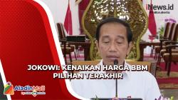 Jokowi: Kenaikan Harga BBM Pilihan Terakhir