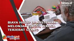 Biaya Hidup di Australia Melonjak, Warga Terjerat Utang