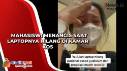 Mahasiswi Menangis Saat Laptopnya Hilang di Kamar Kos