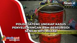 Polda Jateng Ungkap Kasus Penyelewangan BBM Bersubsidi Senilai Rp11 Miliar