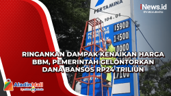 Ringankan Dampak Kenaikan Harga BBM, Pemerintah Gelontorkan Dana Bansos Rp24 Triliun