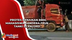 Protes Kenaikan BBM, Mahasiswa Sandera Truk Tanki di Palopo