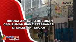 Diduga Akibat Kebocoran Gas, Rumah Makan Terbakar di Salemba Tengah