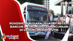 Luncurkan Roadshow Bus KPK 'Jelajah Negeri Bangun Antikorupsi' Sambangi 3 Provinsi