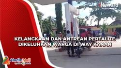 Kelangkaan dan Antrean Pertalite Dikeluhkan Warga di Way Kanan