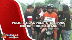 Fakta Baru yang Terungkap saat Rekonstruksi Ulang Polisi Tembak Polisi di Lampung