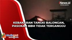 Pasokan BBM Tidak Terganggu akibat Kebakaran Tangki Balongan