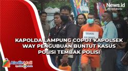 Buntut Kasus Polisi Tembak Polisi, Kapolda Lampung Copot Kapolsek Way Pengubuan