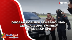 Dugaan Korupsi Pembangunan Gereja, Bupati Mimika Ditangkap KPK