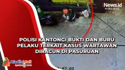 Polisi Kantongi Bukti dan Buru Pelaku terkait Kasus Wartawan Diracun di Pasuruan