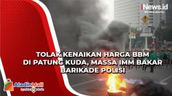 Tolak Kenaikan Harga BBM di Patung Kuda, Massa IMM Bakar Barikade Polisi