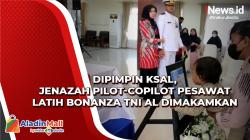KSAL Pimpin Pemakaman Pilot-Copilot Pesawat Latih Bonanza TNI AL di Taman Makam Bahagia Sidoarjo
