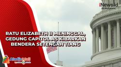 Ratu Elizabeth II Meninggal, Gedung Capitol AS Kibarkan Bendera Setengah Tiang