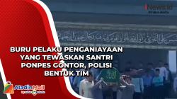 Buru Pelaku Penganiayaan yang Tewaskan Santri Ponpes Gontor, Polisi Bentuk Tim<