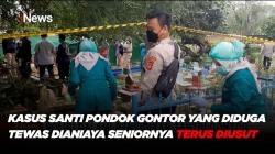 Kasus Santi Pondok Gontor yang Diduga Tewas Dianiaya Seniornya Terus Diusut