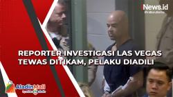 Reporter Investigasi Las Vegas Tewas Ditikam, Pelaku Diadili