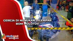 Gereja di Nunukan Dilempar Bom Molotov