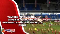 Wapres Minta Bangun Ekosistem Wujudkan Prestasi Olahraga Berskala Dunia