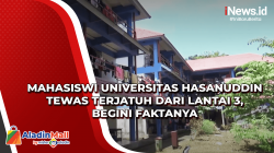 Mahasiswi Universitas Hasanuddin Tewas Terjatuh dari Lantai 3, Begini Faktanya