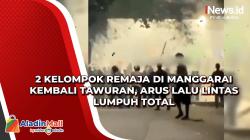 2 Kelompok Remaja di Manggarai Kembali Tawuran, Arus Lalu Lintas Lumpuh Total