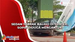 Sopir Diduga Mengantuk, Sedan Tabrak Baliho di Sunter