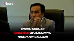 Effendi Simbolon Minta Maaf ke Jajaran TNI, Terkait Penyataannya