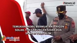 Temukan Mobil Bermuatan Jeriken Solar, Tim Gabungan Sidak Dua SPBU di Tolitoli