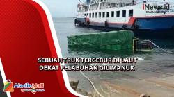 Sebuah Truk Tercebur di Laut Dekat Pelabuhan Gilimanuk