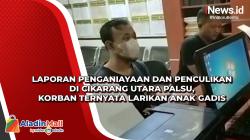 Laporan Penganiayaan dan Penculikan di Cikarang Utara Palsu, Korban Ternyata Larikan Anak Gadis