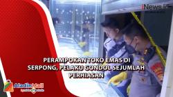 Perampokan Toko Emas di Serpong, Pelaku Gondol Sejumlah Perhiasan