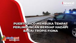 Puerto Rico Membuka Tempat Perlindungan Bersiap Hadapi Badai Tropis Fiona
